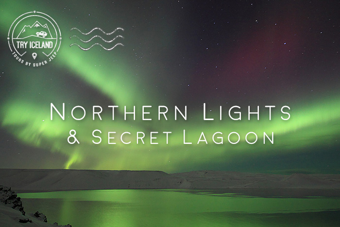 tryiceland_tours_northernlights1secretlagoon_postcard Northern Lights & Secret Lagoon
